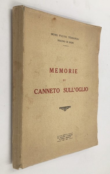 Memorie di CANNETO sull'OGLIO. [Galli Cenomani,Bedriaco, Bozzolano, Castello di San …