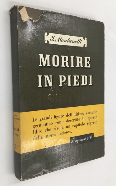 MORIRE in PIEDI. RIVELAZIONI sulla GERMANIA SEGRETA. Prima edizione. Con …