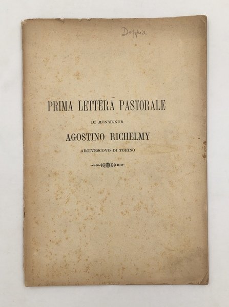 PRIMA LETTERA PASTORALE di ìMonsignor Agostino RICHELMY Arcicescovo di TORINO.