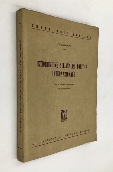 Introduzione all'ANALISI POLITICA INTERNAZIONALE. Corso di RELAZIONI INTERNAZIO0NALI. III edizione …