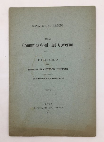 Sulle comunicazioni del Governo, Discorso del Sen. Francesco Ruffini pronunziato …