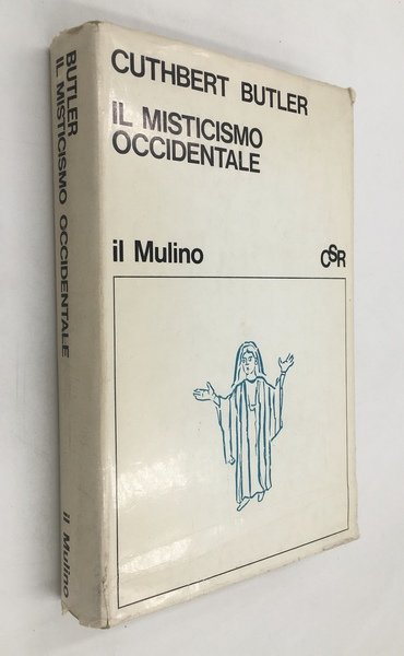 IL MISTICISMO OCCIDENTALE. CONTEMPLAZIONE e VITA CONTEMPLATIVA nel PENSIERO di …