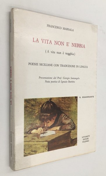 La vita non è nebbia. POESIE SICILIANE con traduzione in …