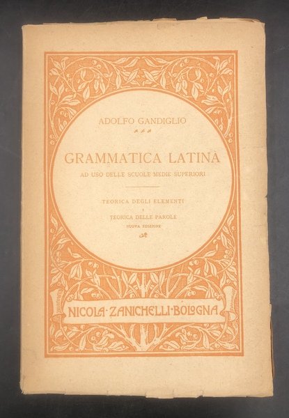 GRAMMATICA LATINA ad uso delle scuole medie superiori. TEORICA degli …