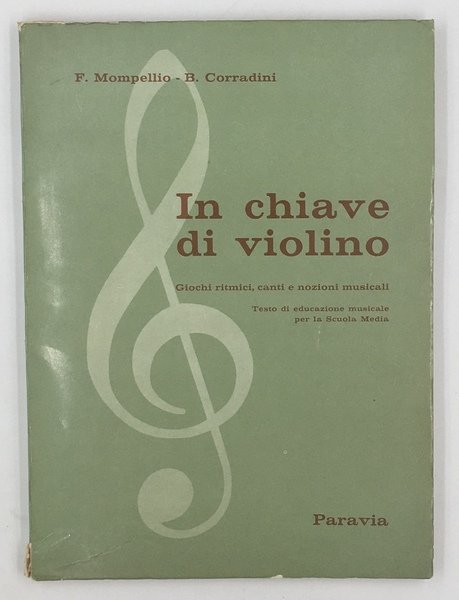 IN CHIAVE di VIOLINO. GIOCHI RITMICI, CANTI e nozioni musicali. …