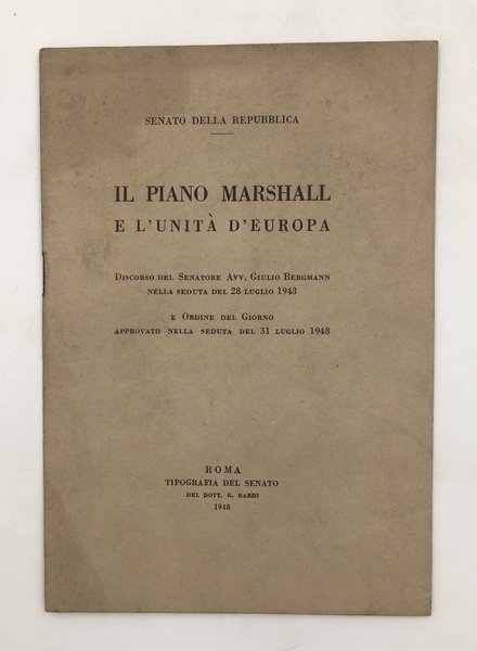 IL PIANO MARSHALL e l'UNITà d'EUROPA. Discorso del senatore avv. …