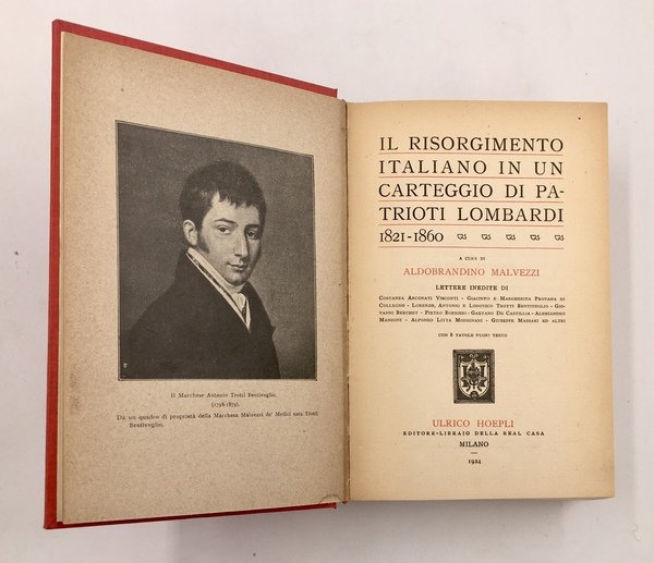IL RISORGIMENTO italiano in un CARTEGGIO di PATRIOTI LOMBARDI 1821-1860. …