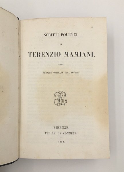 SCRITTI POLITICI di Terenzio Mamiani. Edizione ordinata dall'Autore.