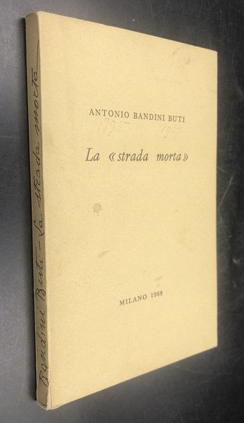 La "STRADA MORTA". In fondo alla presentazione, FIRMA AUTOGRAFA a …