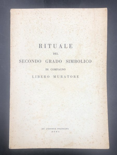 RITUALE del SECONDO GRADO SIMBOLICO di COMPAGNO LIBERO MURATORE.