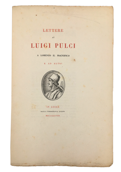 LETTERE a LORENZO il MAGNIFICO e ad altri. Edizione LIMITATA …