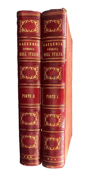 GALLERIA STORICA dellITALIA contenente in CENTO INTAGLI MINIATI i fatti …