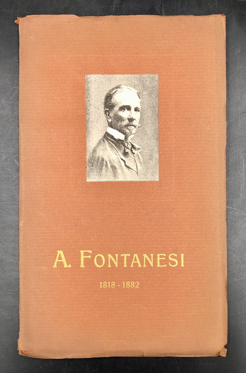 A. FONTANESI. Il pittore ed il poeta nella vita e …