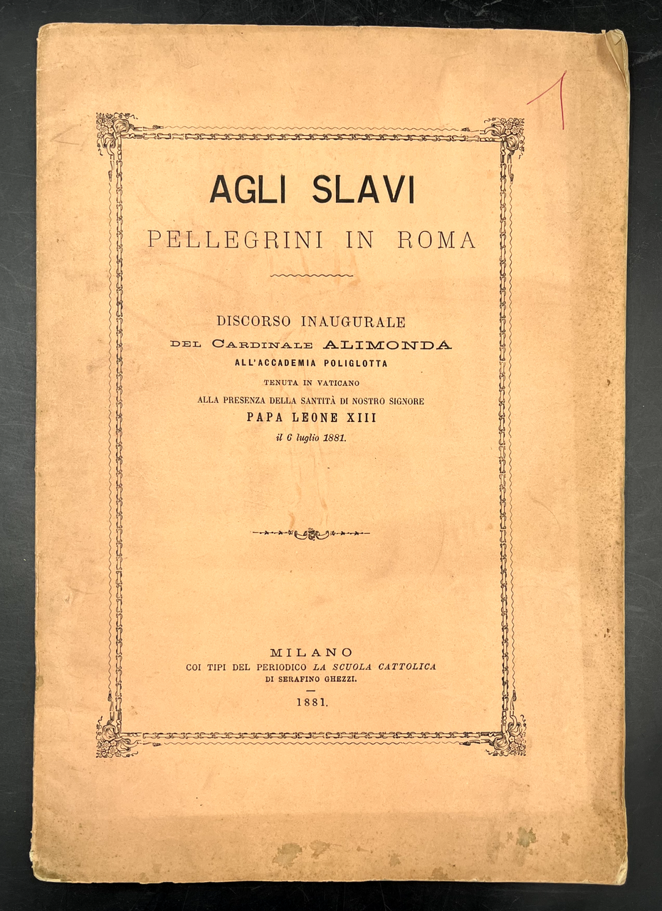 Agli SLAVI PELLEGRINI in ROMA. Discorso inaugurale del Cardinale ALIMONDA …