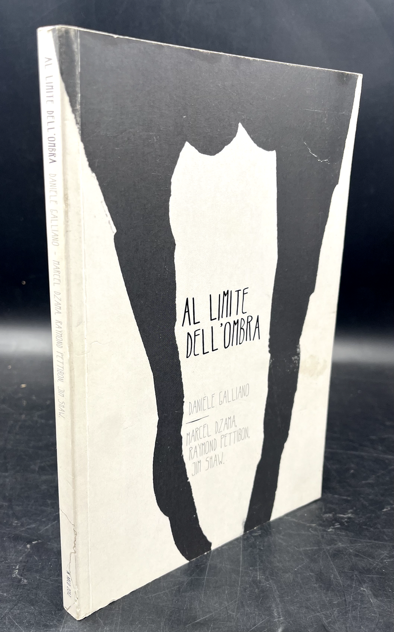 Al limite dell'ombra. Daniele GALLIANO, Marcel DZAMA, Raymond PETTIBON, Jim …