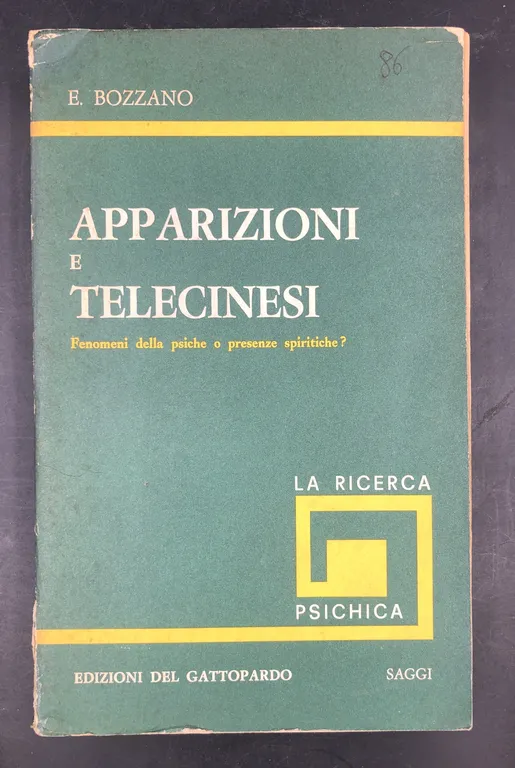 APPARIZIONI e TELECINESI. FENOMENI della PSICHE o PRESENZE SPIRITICHE? Collana …