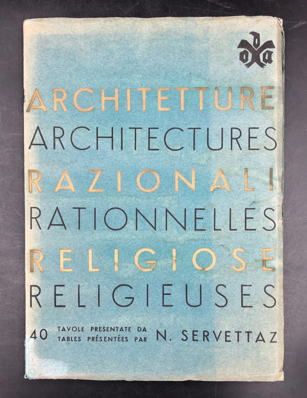 ARCHITETTURE RAZIONALI RELIGIOSE. 40 tavole presentate da N. Servettaz. [Gocar, …