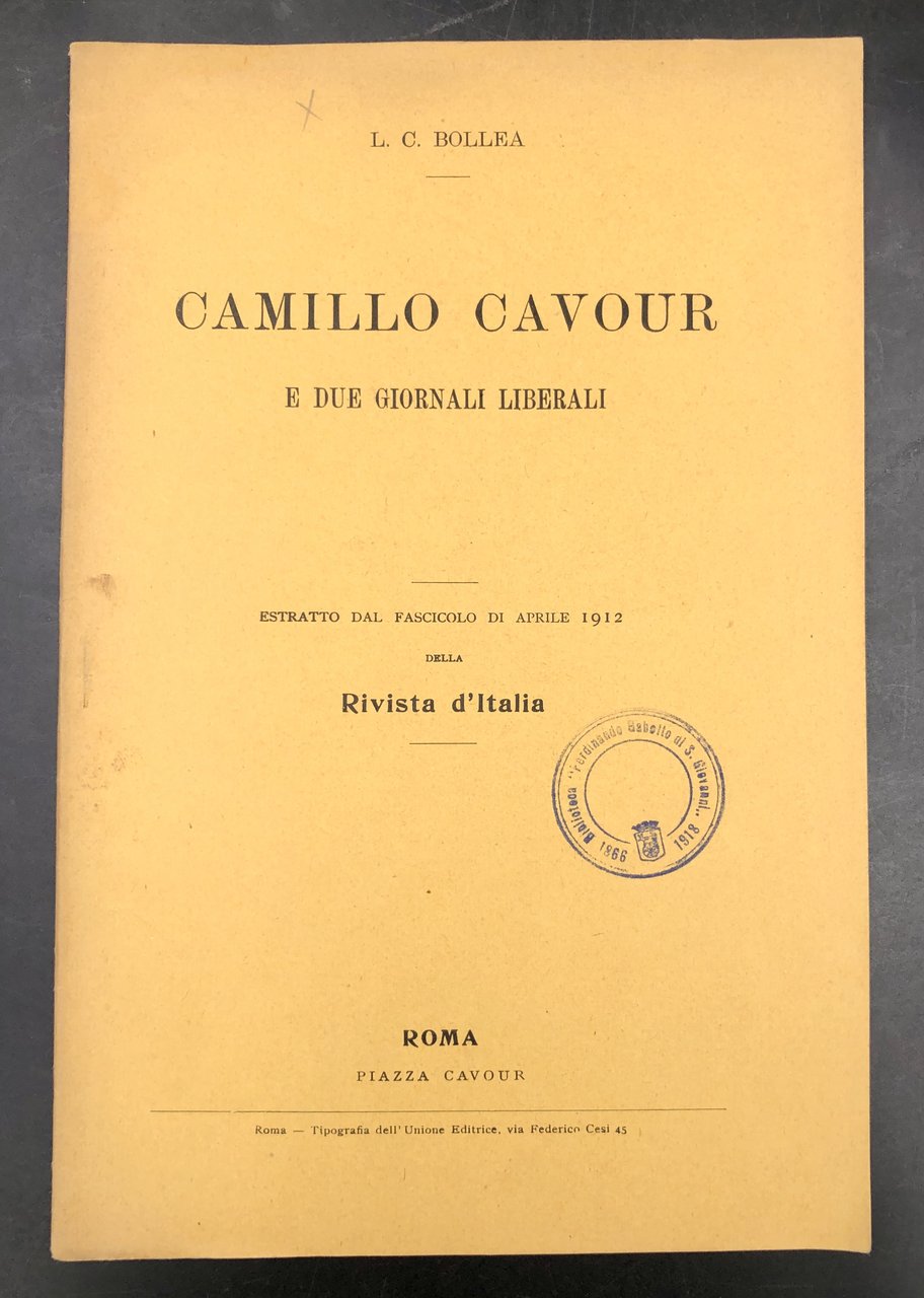 CAMILLO CAVOUR e due GIORNALI LIBERALI, [Documenti inediti su "Lo …