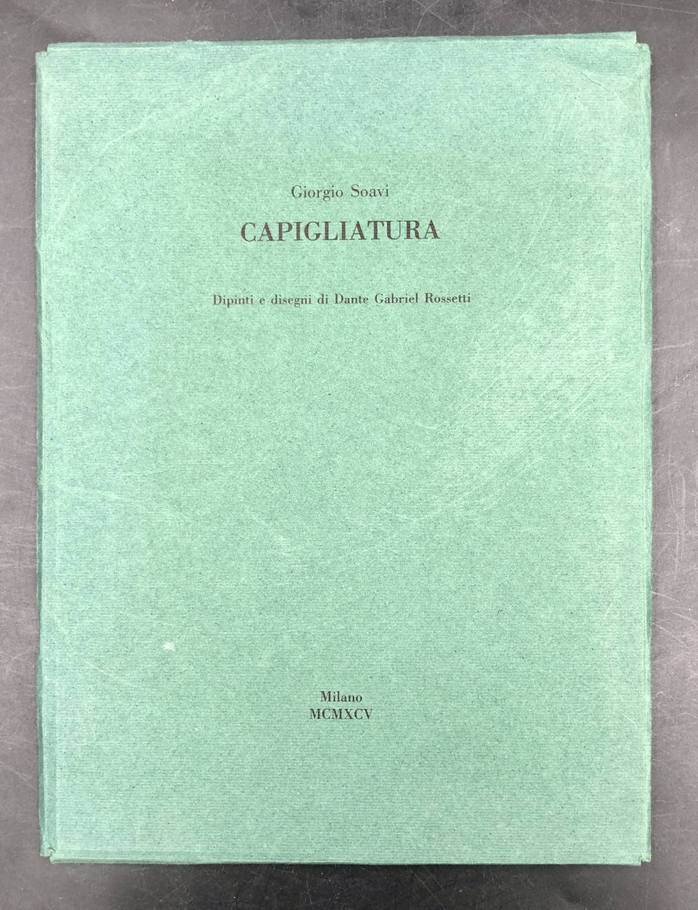 CAPIGLIATURA. Dipinti e disegni di Dante Gabriele ROSSETTI. Edizione fuori …