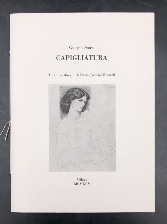 CAPIGLIATURA. Dipinti e disegni di Dante Gabriele ROSSETTI. Edizione fuori …