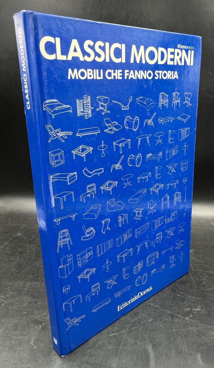 CLASSICI MODERNI. Mobili che fanno storia. [dal 1895 al 1980; …