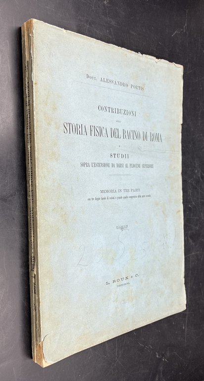 Contribuzioni alla STORIA FISICA del BACINO di ROMA. Studii sopra …