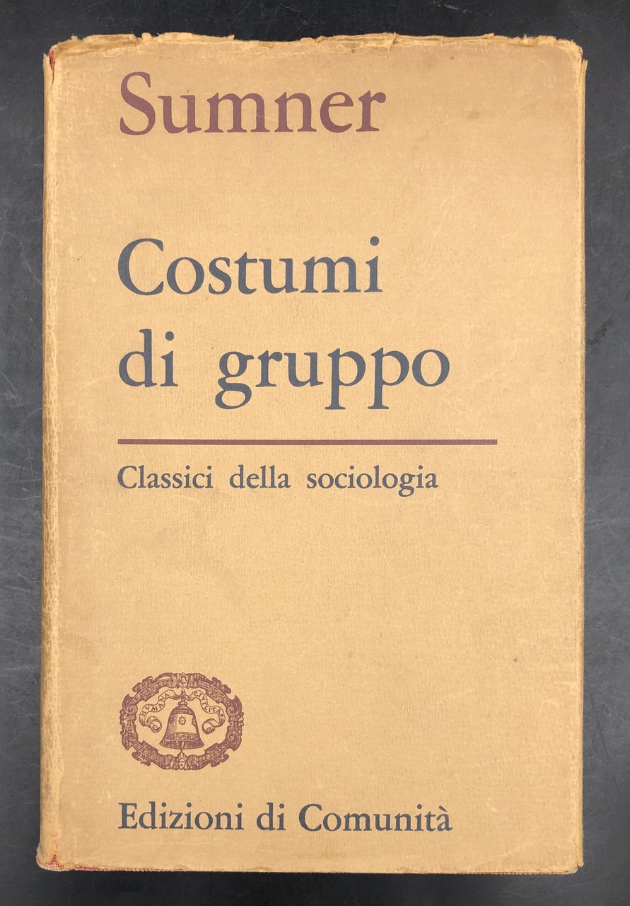 COSTUMI di GRUPPO. Collana "Classici della Sociologia".