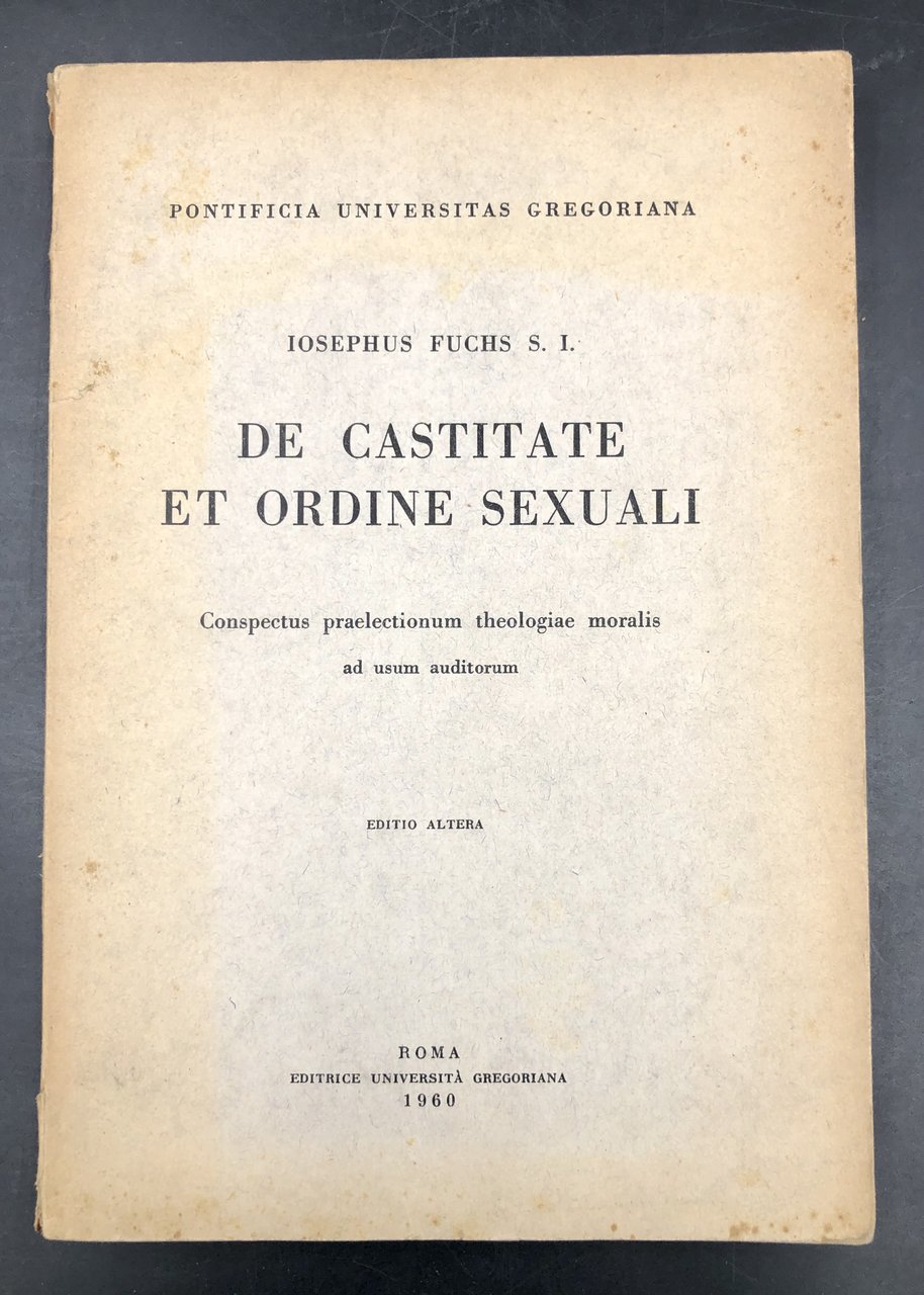 De CASTITATE et ORDINE SEXUALI. Conspectus praelectionum theologiae moralis ad …