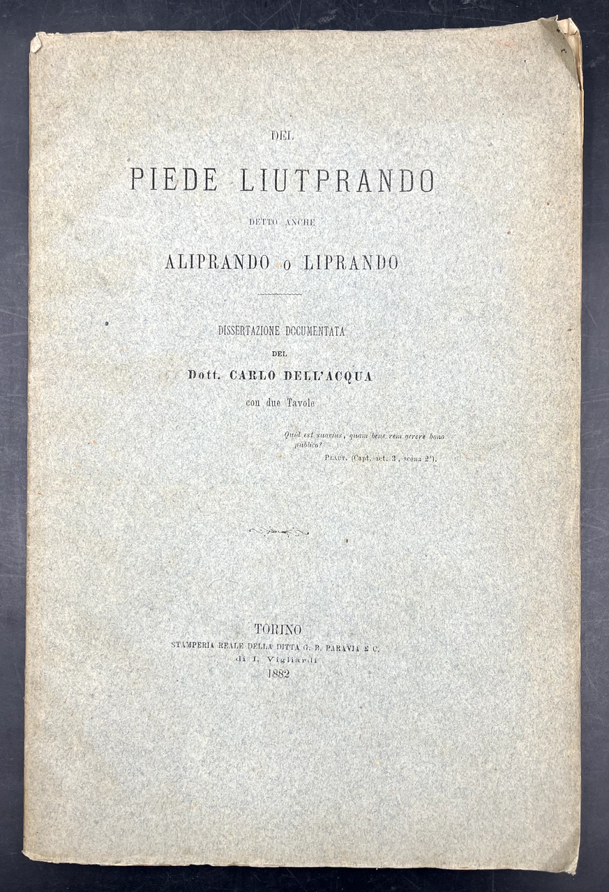 Del PIEDE LIUTPRANDO detto anche Aliprando o Liprando : dissertazione …