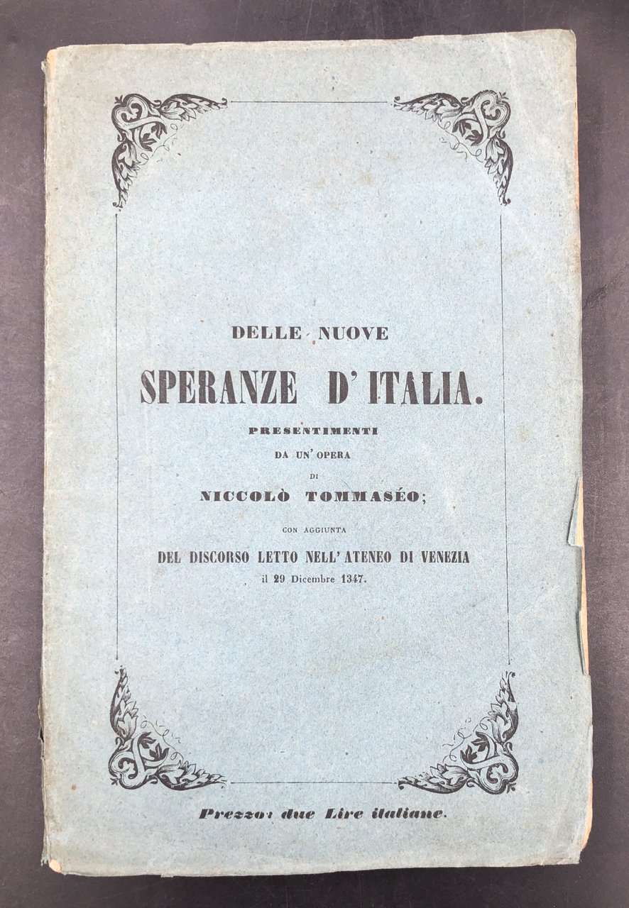 Delle NUOVE SPERANZE d'ITALIA. PRESENTIMENTI da un'opera di Niccolò Tommaseo …