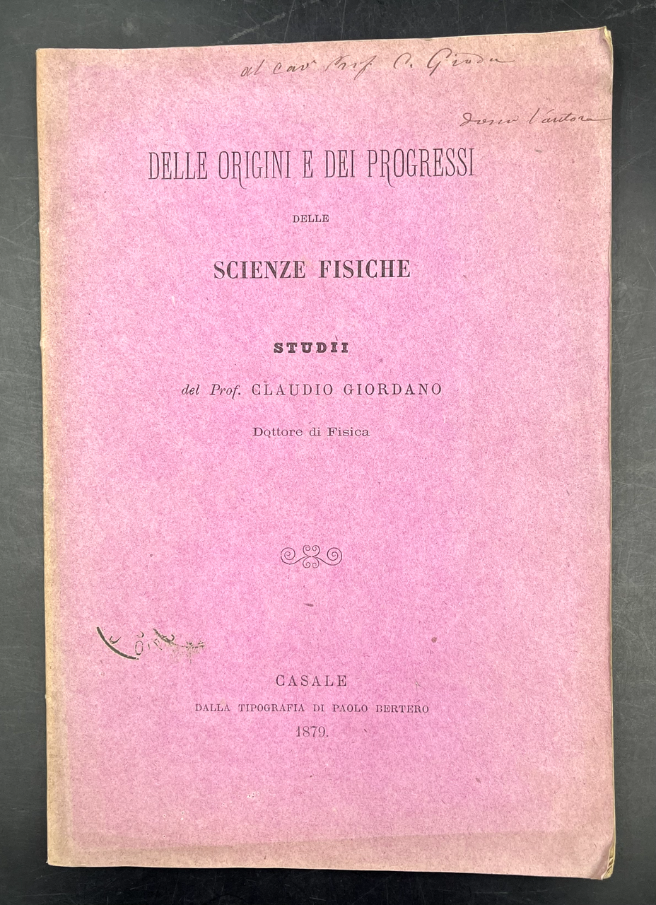 Delle ORIGINI e dei PROGRESSI delle SCIENZE FISICHE. Studii del …