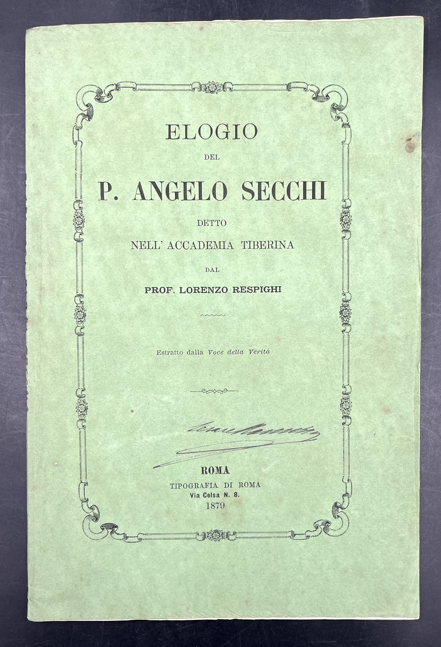 ELOGIO del P. Angelo SECCHI detto nell'Accademia Tiberina. Estratto orig. …