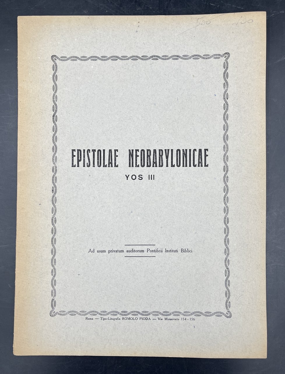 EPISTOLAE NEOBABYLONICAE YOS III. Ad usum privatum auditorum Pontificii Instituti …