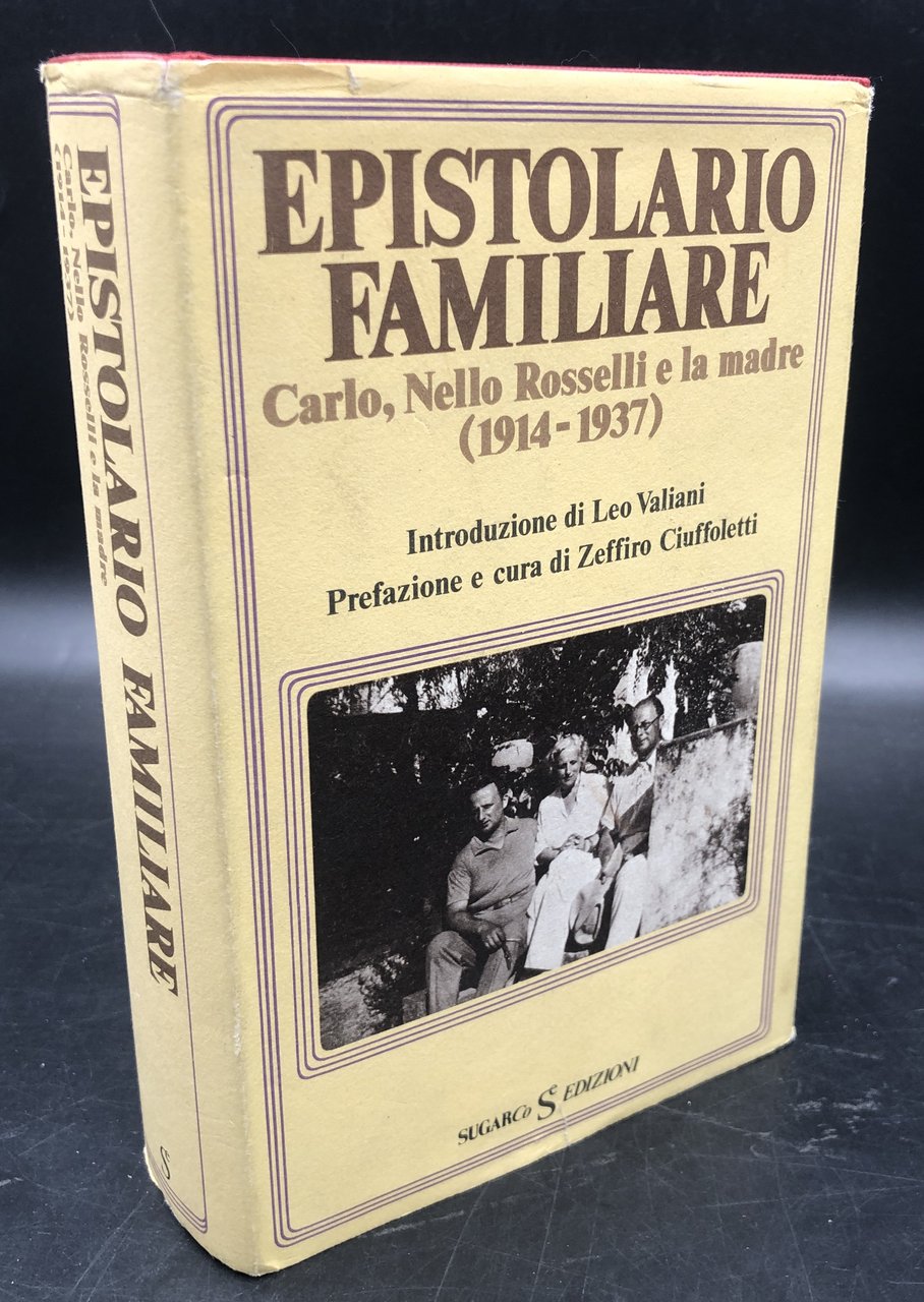 EPISTOLARIO familiare. Carlo, Nello ROSSELLI e la madre (1914 - …