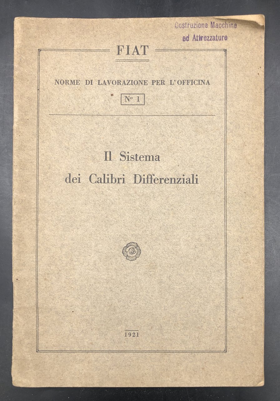 FIAT. IL SISTEMA dei CALIBRI DIFFERENZIALI. Norme di lavorazione per …