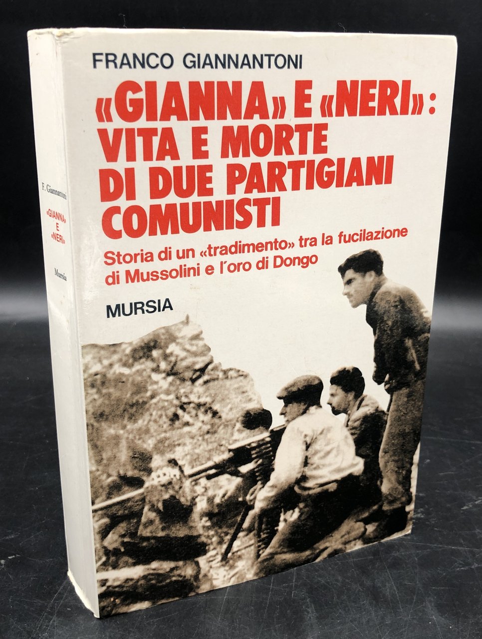 "GIANNA" e "NERI": vita e morte di due PARTIGIANI COMUNISTI. …