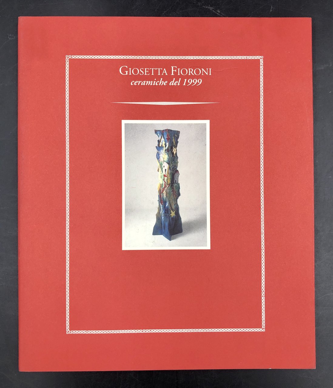 GIOSETTA FIORONI. CERAMICHE del 1999. Archivio della Scuola Romana. Novembre …