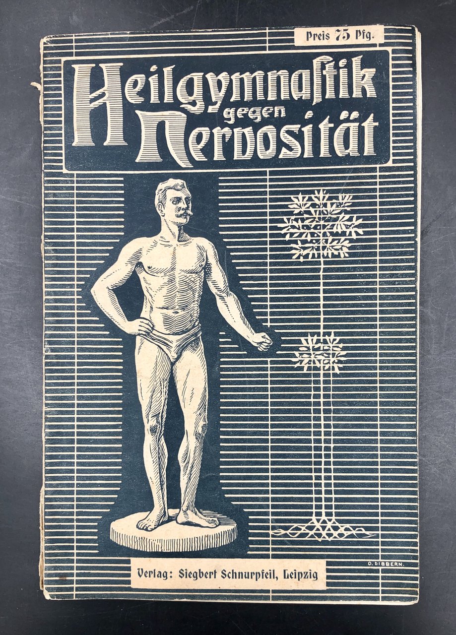 HEILGYMNASTIK gegen NERVOSITäT nach dem von Dr. Med. Daniel Gottlob …