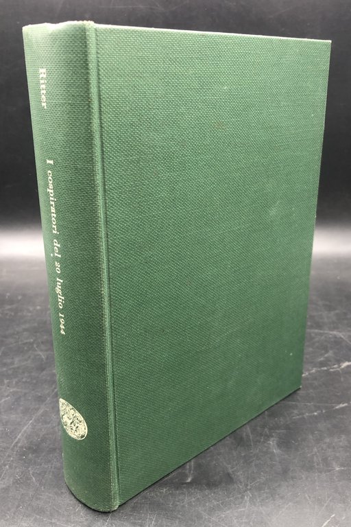 I COSPIRATORI del 20 luglio 1944. Carl GOERDELER e l'OPPOSIZIONE …