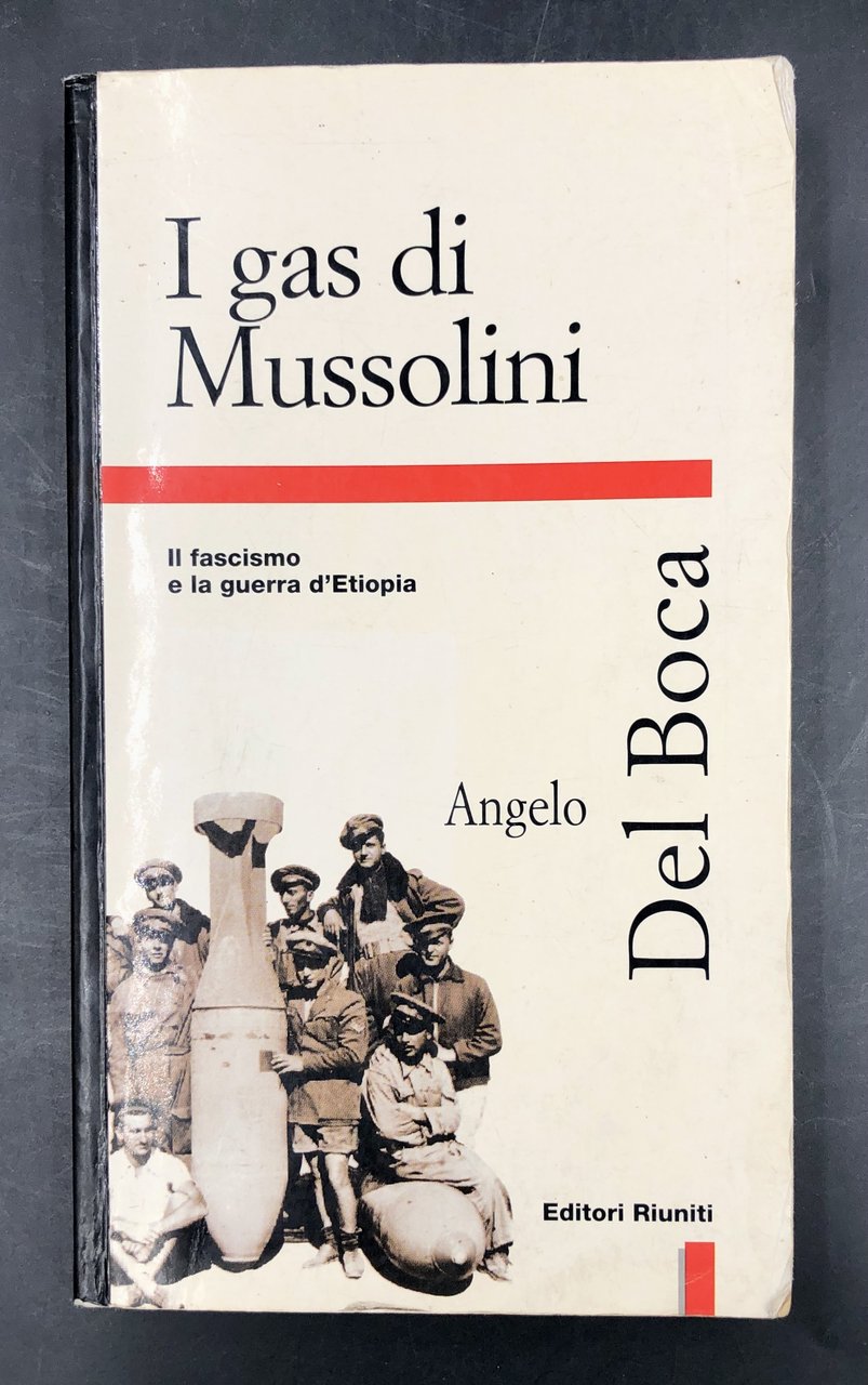 I GAS di MUSSOLINI. Il fascismo e la guerra d'Etiopia.