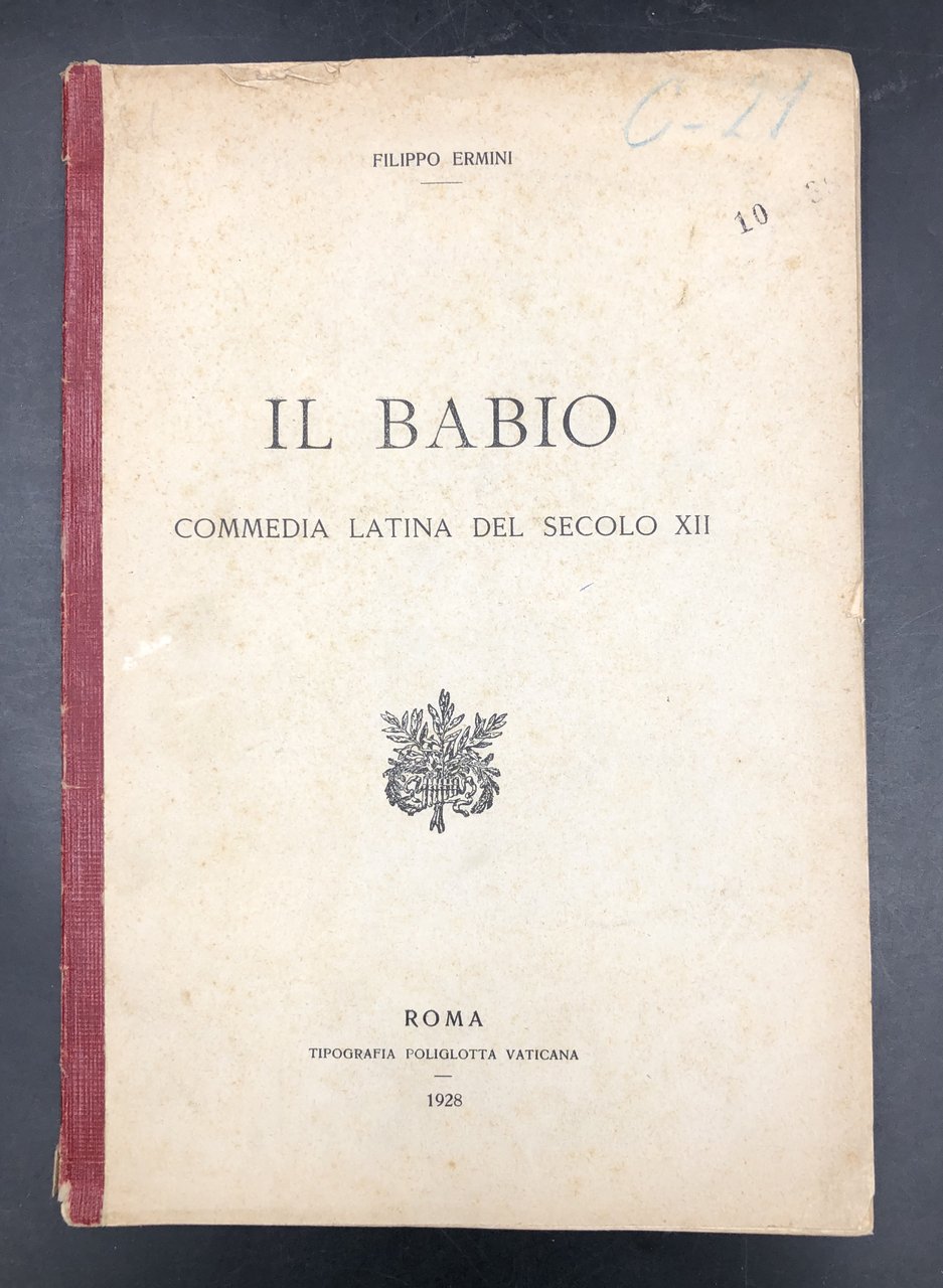 IL BABIO. Commedia LATINA del secolo XII. [Ampia introduzione + …