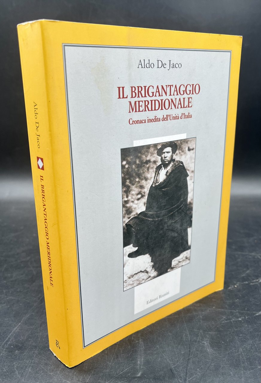 IL BRIGANTAGGIO MERIDIONALE. Cronaca INEDITA dell'Unità d'Italia. 3.a ed.