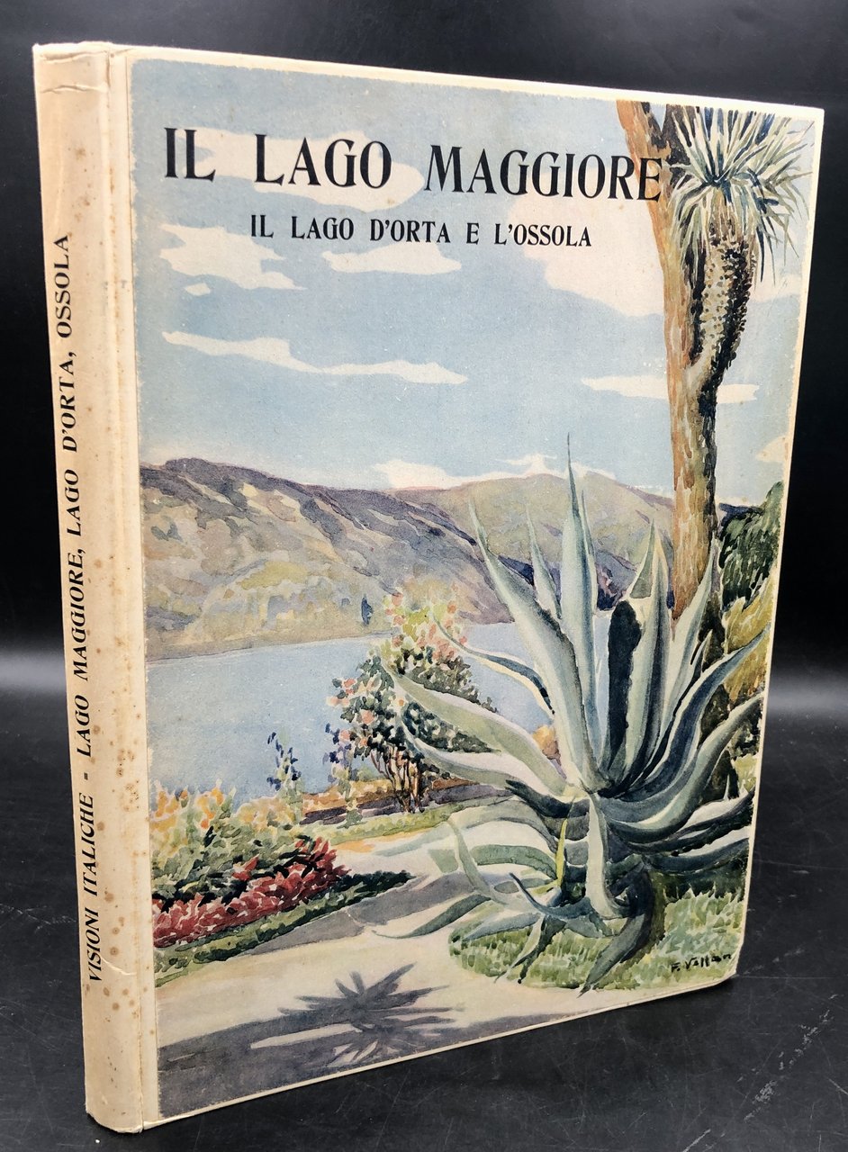 IL LAGO MAGGIORE. Il Lago d'ORTA E l'OSSOLA. Con 7 …