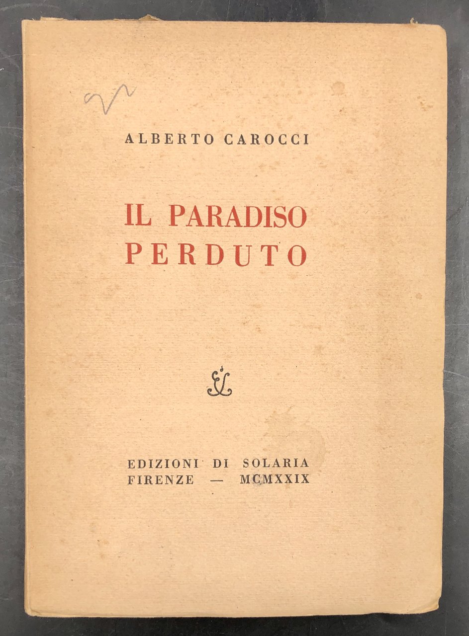 IL PARADISO PERDUTO. Prima edizione in volume, ma della tiratura …