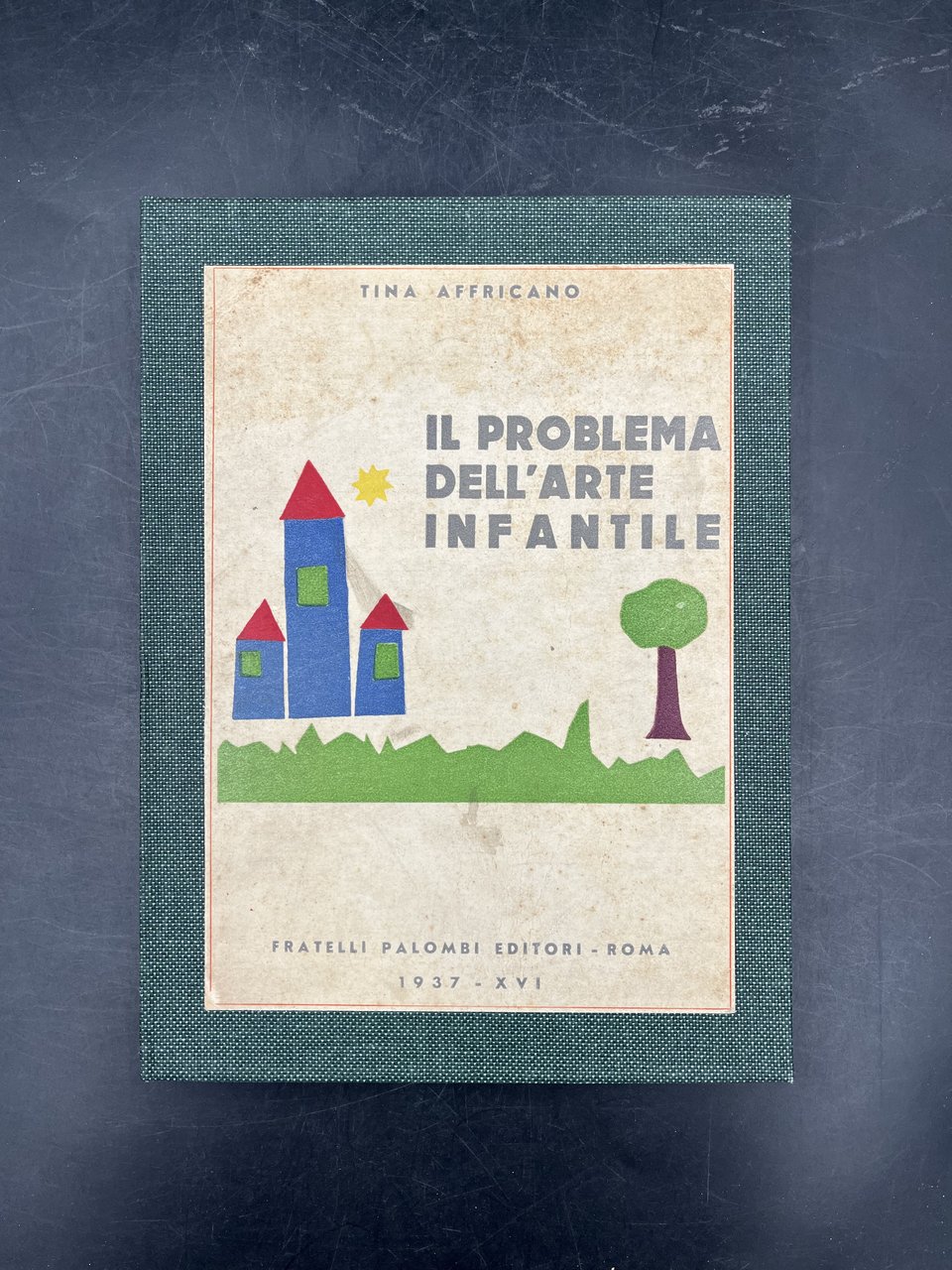 IL PROBLEMA dell'ARTE INFANTILE. [Importante presentaz. di Gius. LOMBARDO RADICE]