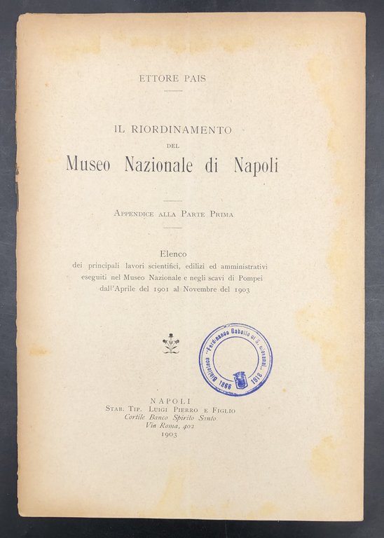 IL RIORDINAMENTO del MUSEO NAZIONALE di NAPOLI. Tre opuscoli. [ARCHEOLOGIA …