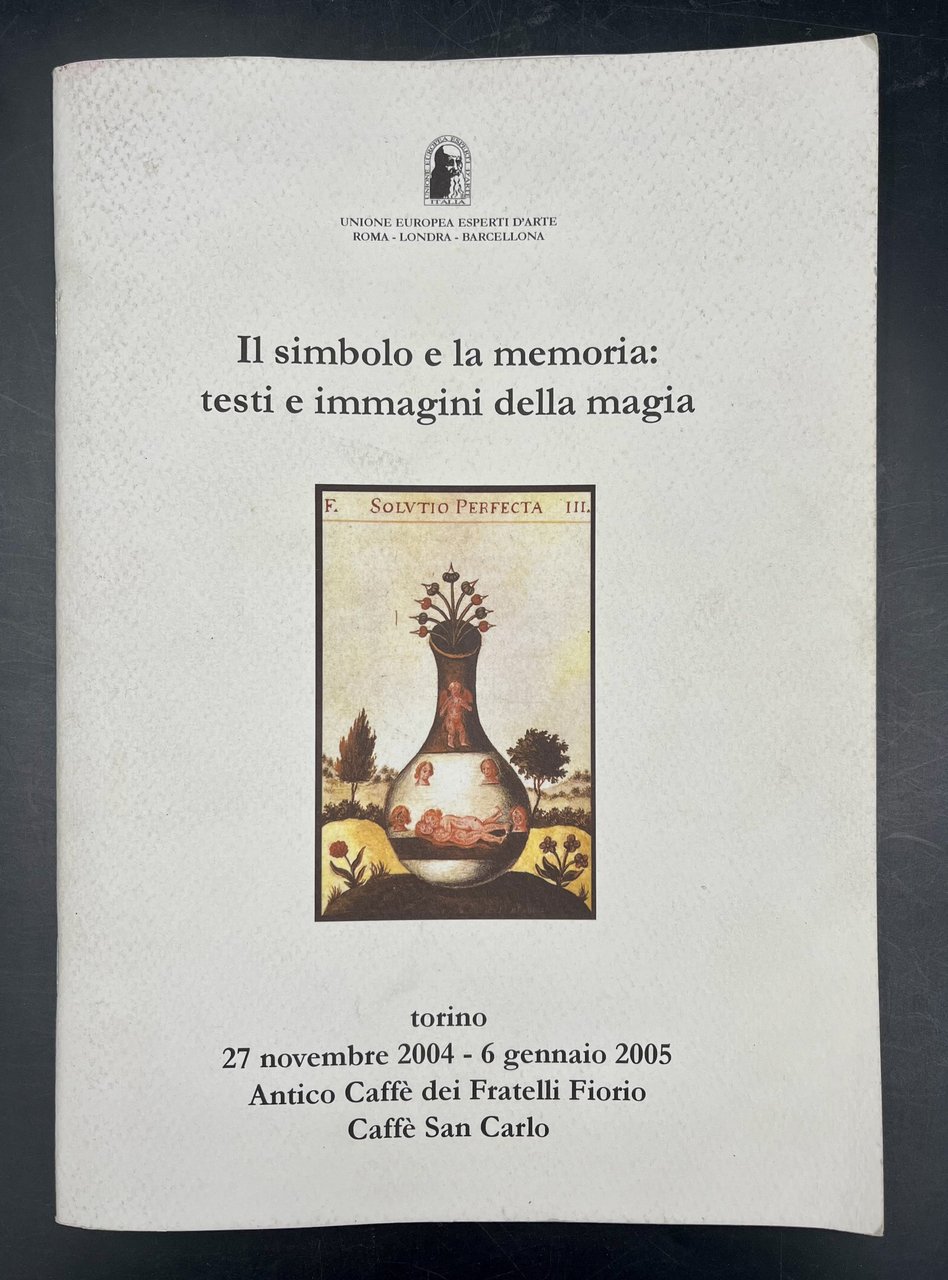 Il simbolo e la memoria. TESTI e IMMAGINI della MAGIA. …