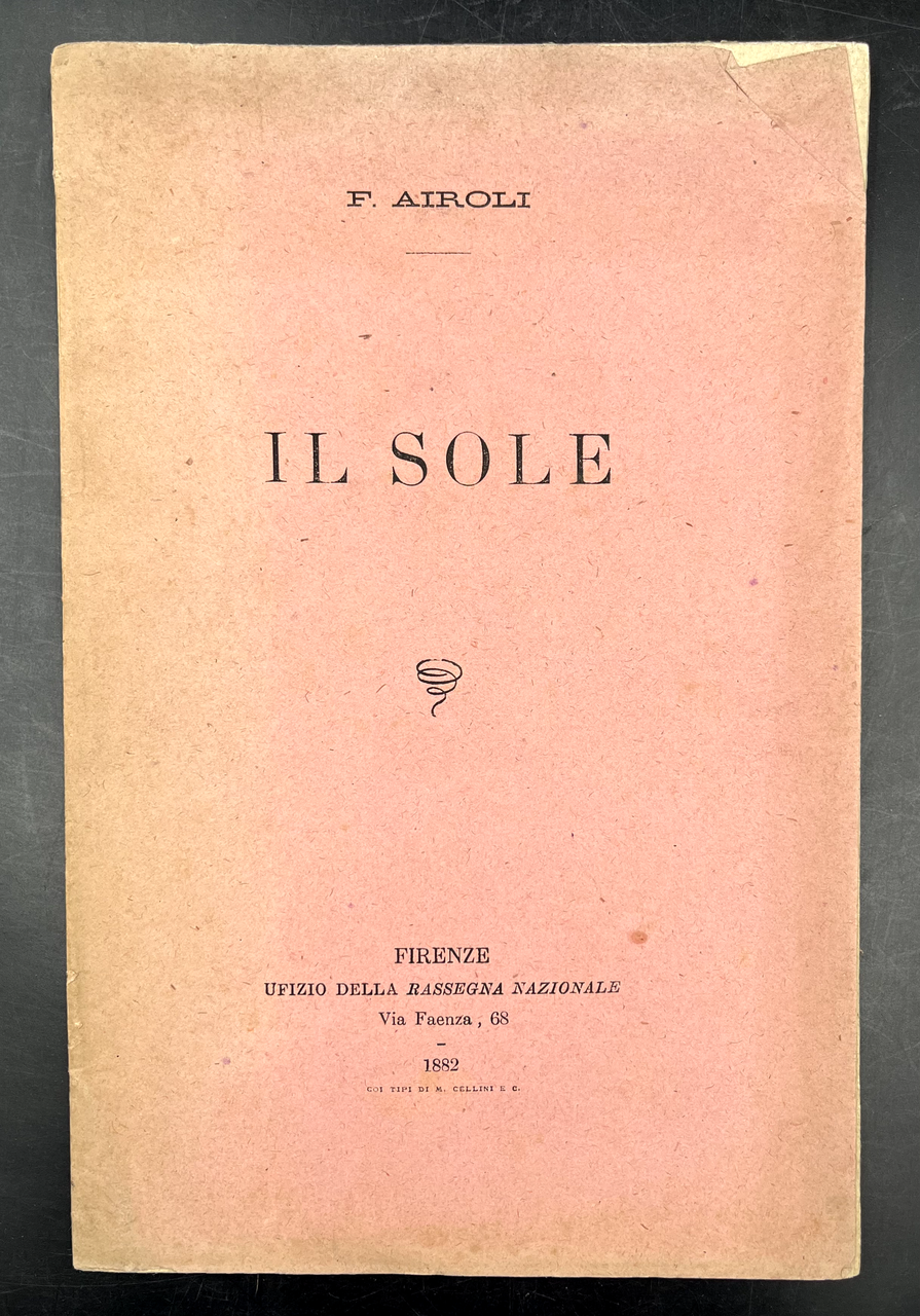 IL SOLE. Estratto originale dalla Rassegna nazionale A.4, V.11 (1882). …