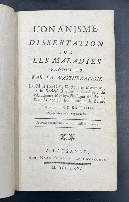 L'ONANISME, dissertation sur les MALADIES produites par la MASTURBATION. 3ème …