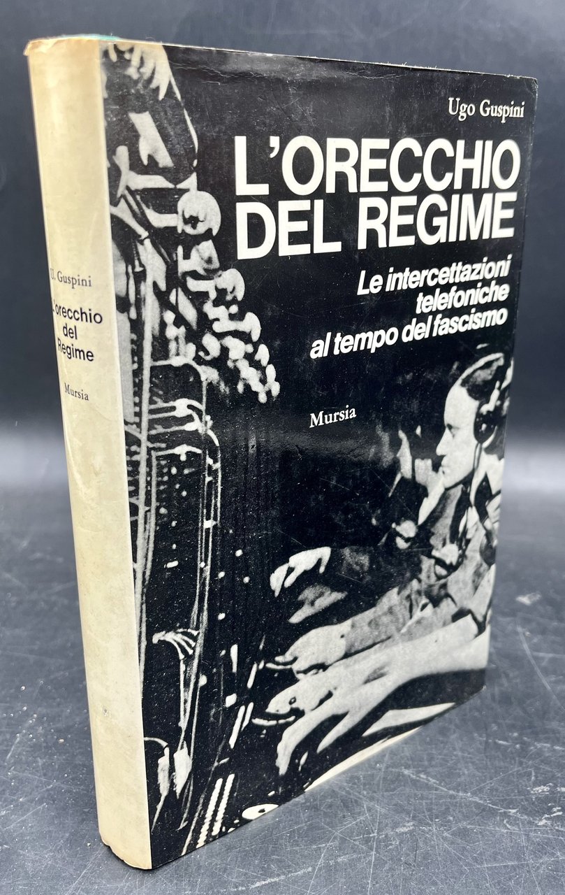 L'orecchio del Regime. Le INTERCETTAZIONI TELEFONICHE al tempo del FASCISMO.